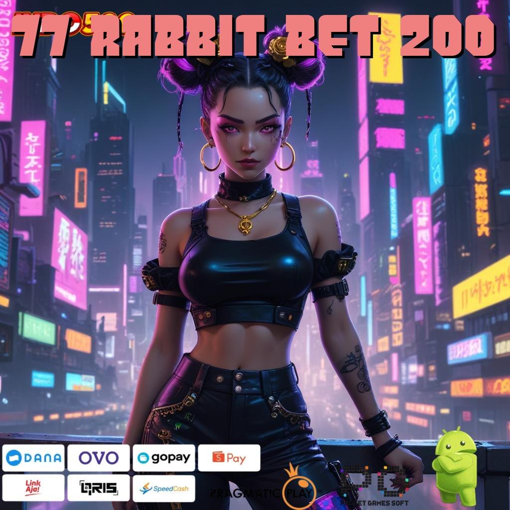 77 RABBIT BET 200 Aplikasi Hoki Untuk Maxwin