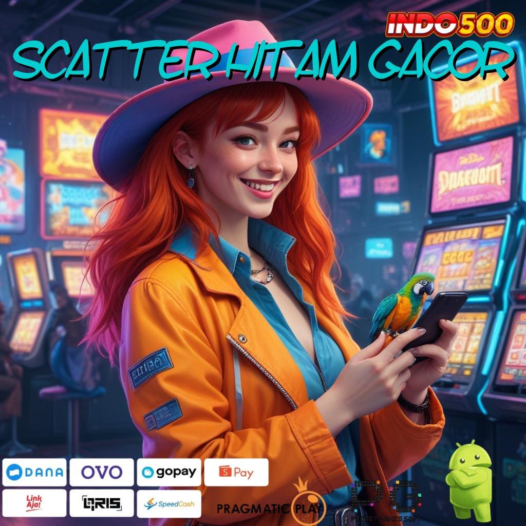 SCATTER HITAM GACOR pusat game all-in-one kaya langsung member