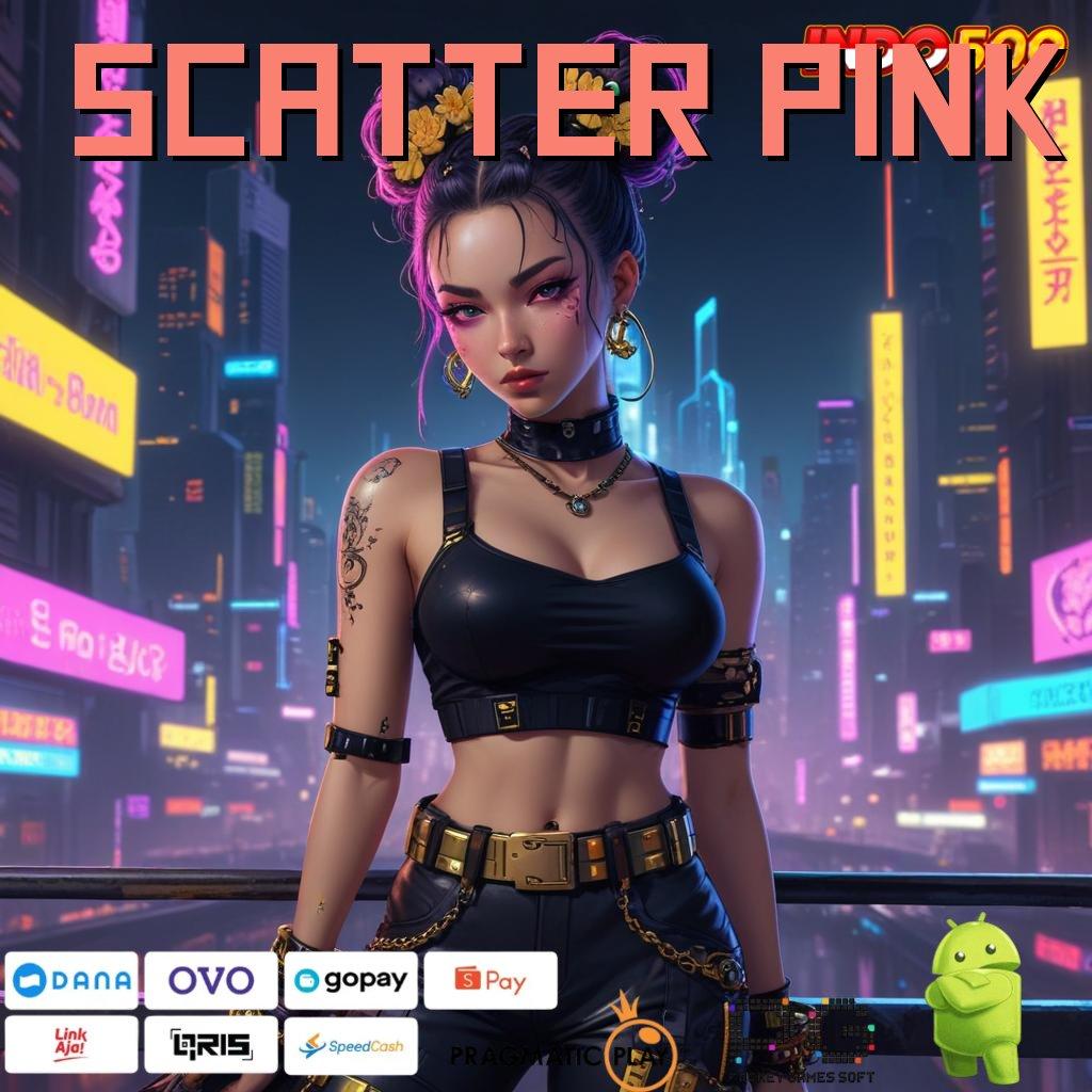 SCATTER PINK Raih Jackpot Tanpa Batas dengan Sistem Unggul