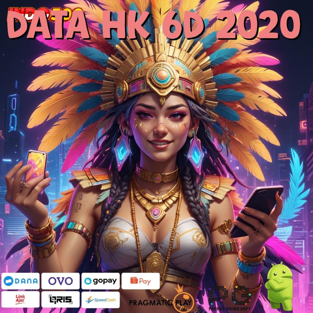 DATA HK 6D 2020 Anggota Baru Langsung Tajir Gacor