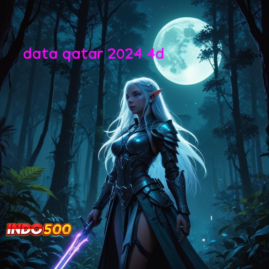 DATA QATAR 2024 4D 🔎 kemenangan beruntun pembuka jalan update