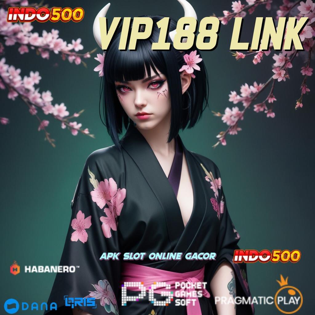 VIP188 LINK mudah maxwin kejutan mudah maxwin