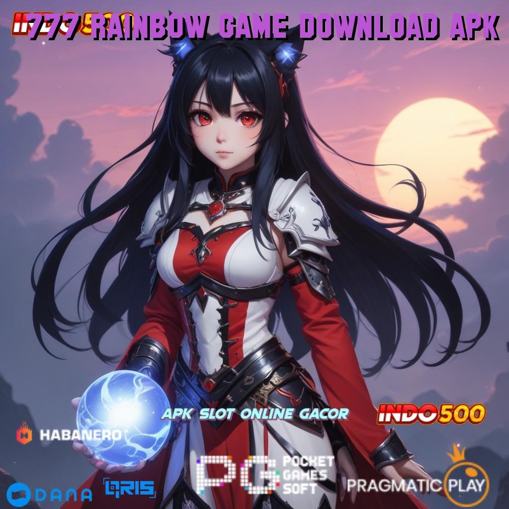 777 RAINBOW GAME DOWNLOAD APK 🔎 model terbaru pas banget info teruji