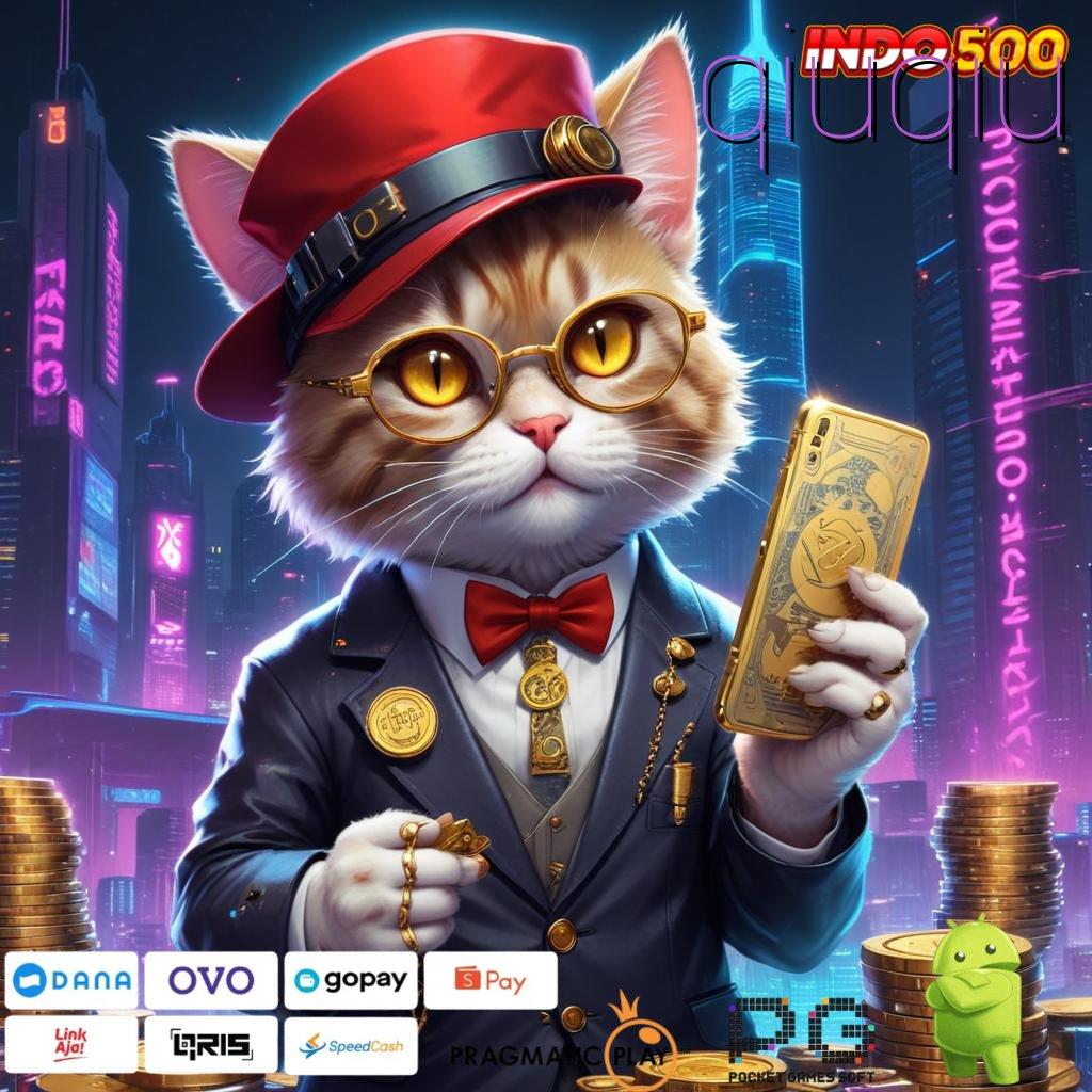 QIUQIU Aplikasi Jackpot Bonus Instan