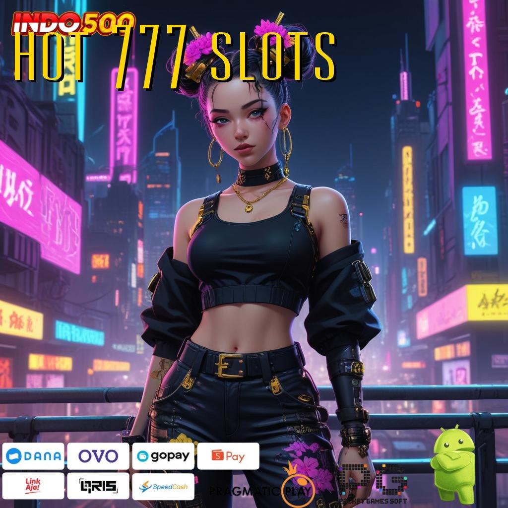 HOT 777 SLOTS koneksi rahasia depo ovo untuk auto win maksimal