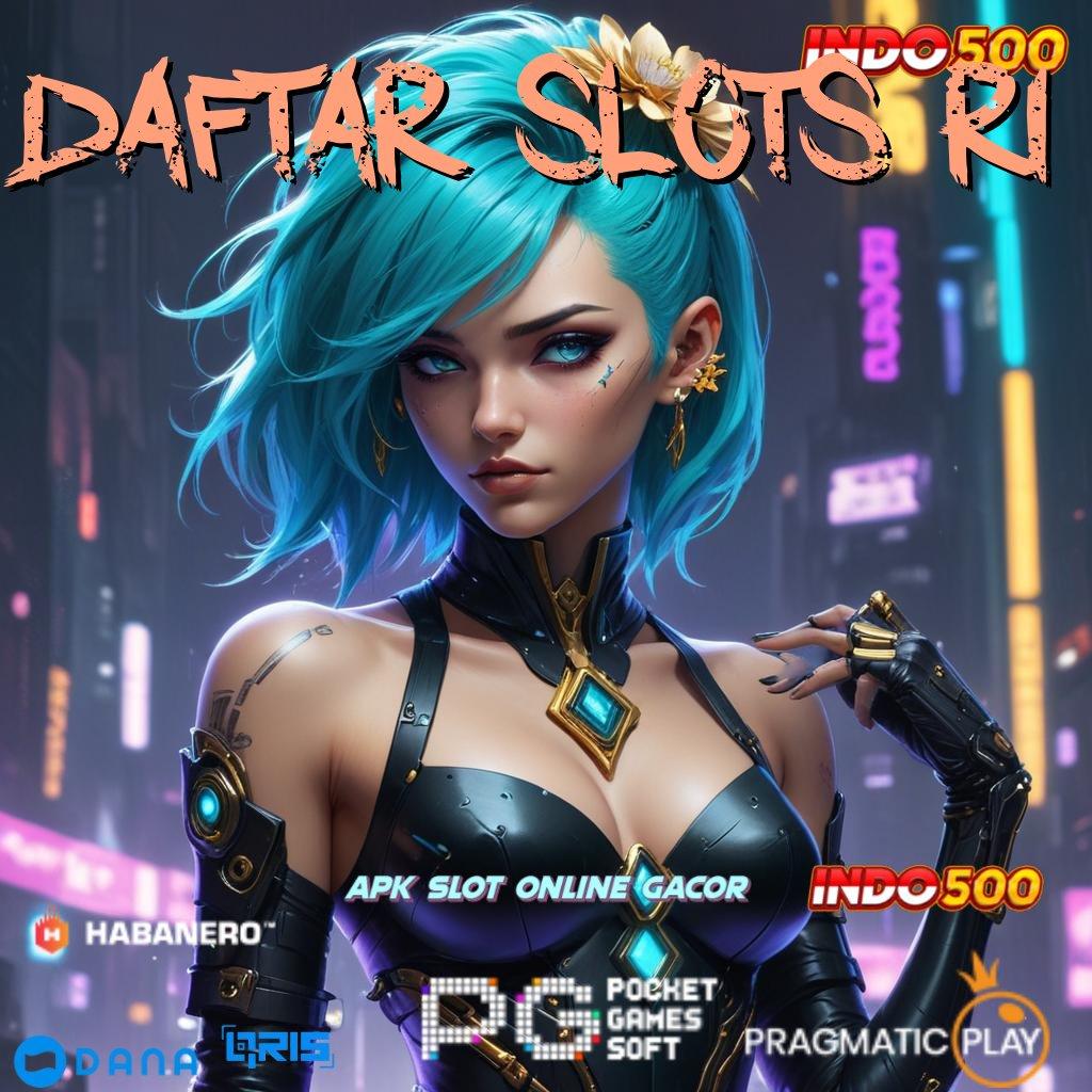 DAFTAR SLOTS RI ↪ Situs Jempolan Mod Hack Slot Apk Terbaru