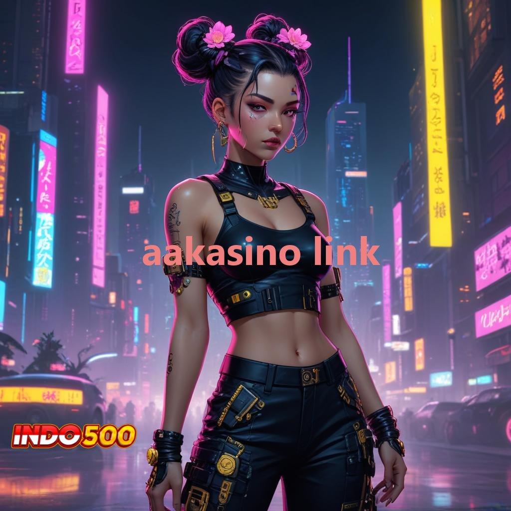 AAKASINO LINK : pasti untung gak nunggu!