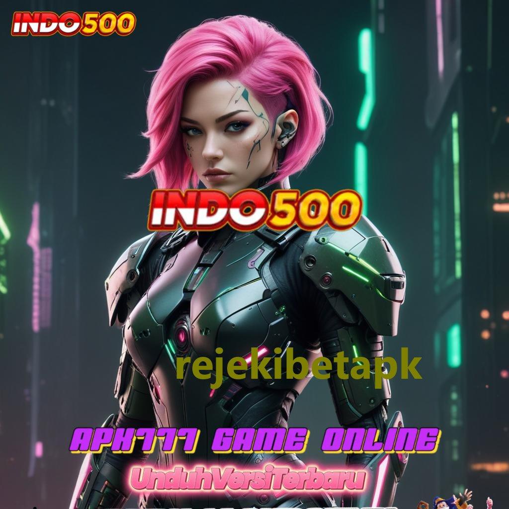 REJEKIBETAPK 🐉 solusi praktis slot dengan bonus melimpah