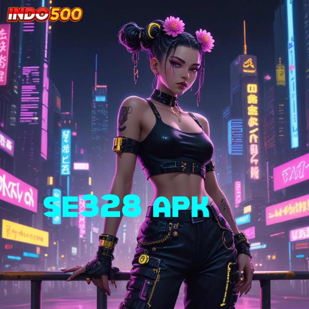 SE328 APK 🎮 Gacor Terus-terusan Paling Download Apk Android Bebas Virus