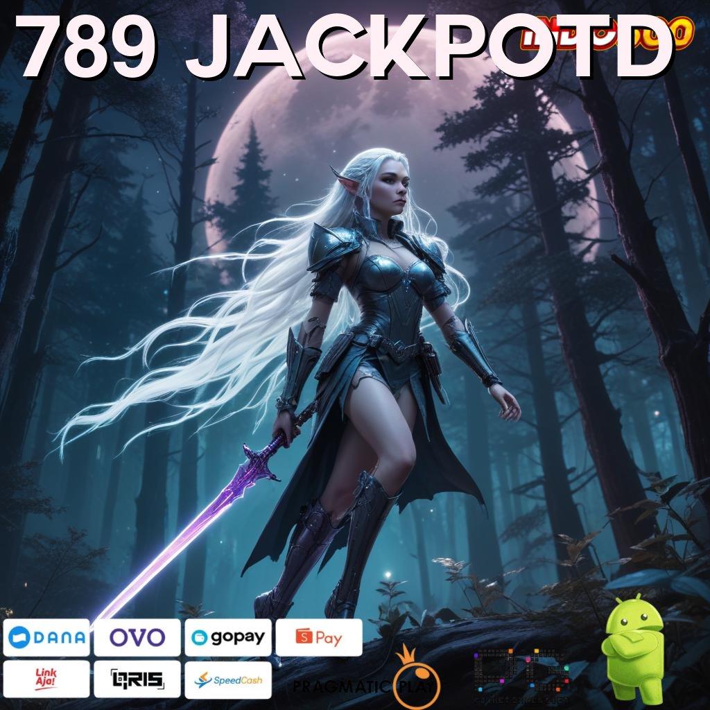 789 JACKPOTD Deposit Idr 20 Metode Yang Modern