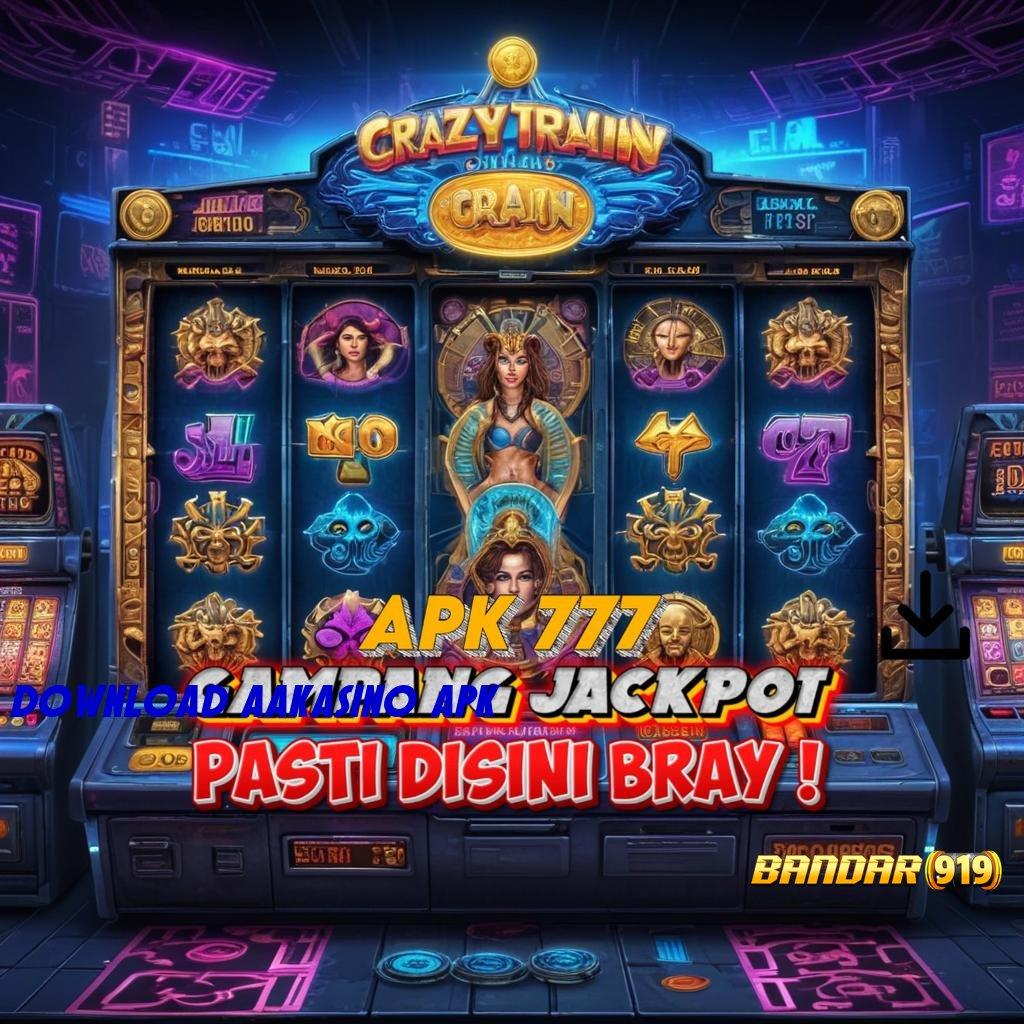 DOWNLOAD AAKASINO APK 🔎 kerja premium kerja dinamis versi