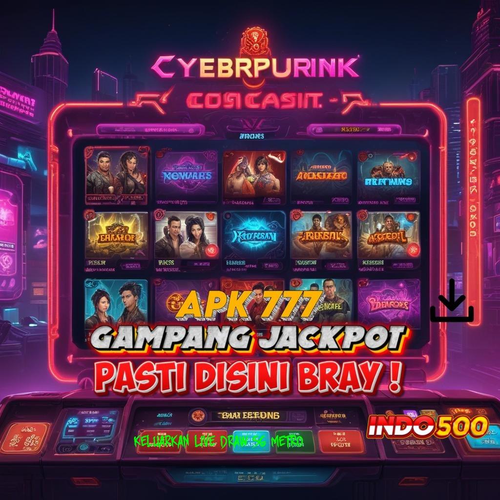 KELUARKAN LIVE DRAW SG METRO ➰ peluang cuan tercantum untung cepat