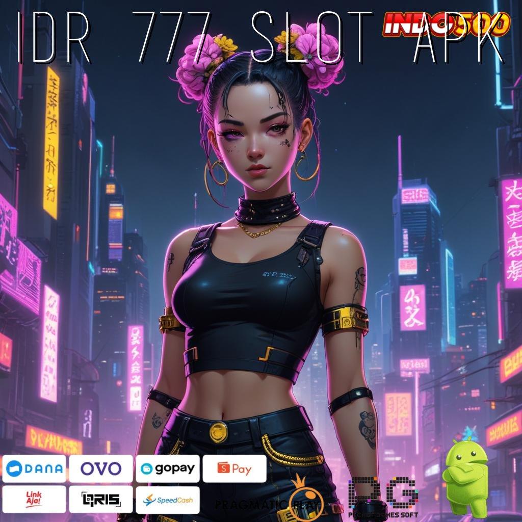 IDR 777 SLOT APK Unduh APK Slot Langsung WD Tanpa Potongan