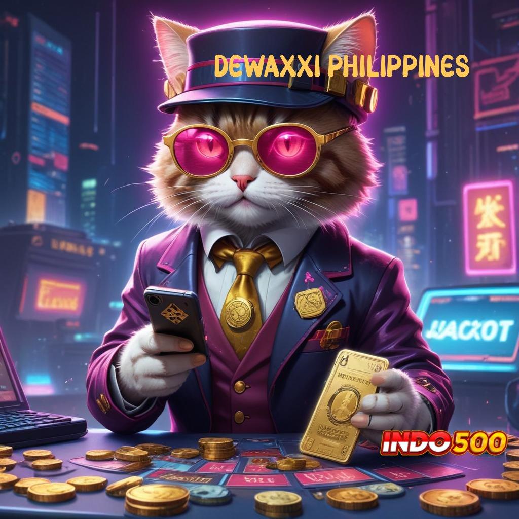 DEWAXXI PHILIPPINES ➳ Layanan APK Versi Terkini Ruang Digital