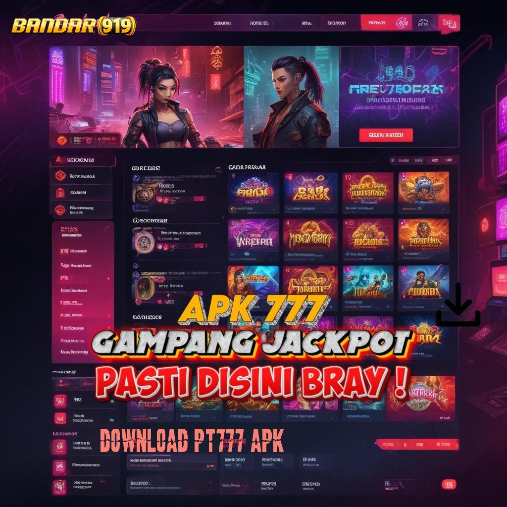 DOWNLOAD PT777 APK ⋗ Saluran Pertukaran Pijakan Teknologi Tautan Balik Android