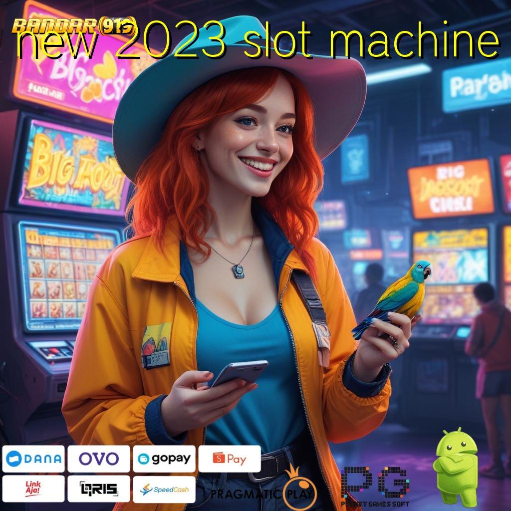 NEW 2023 SLOT MACHINE @ baru bergabung auto kaya (Versi New) fresh kemampuan