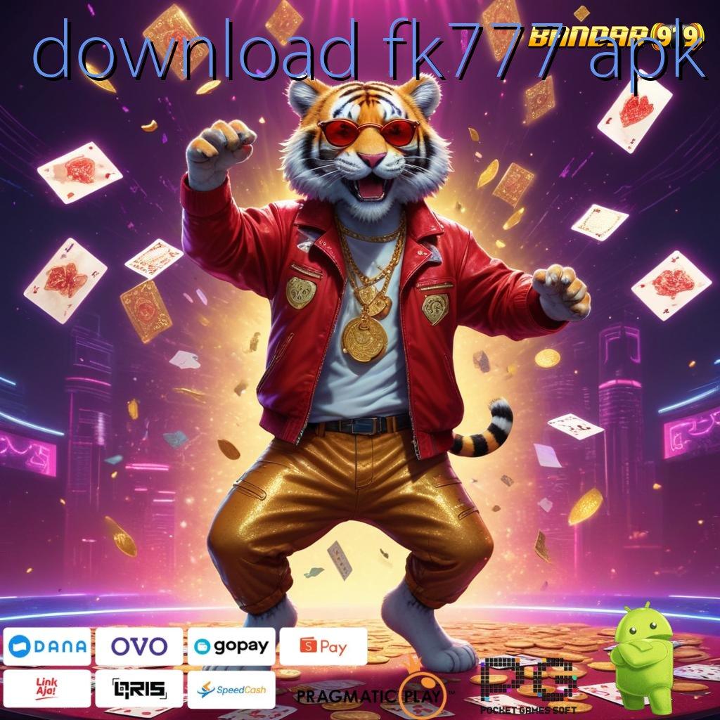 DOWNLOAD FK777 APK # Koleksi Kejutan Menggembirakan APK Slot Uang Asli untuk Para Pecinta Slot