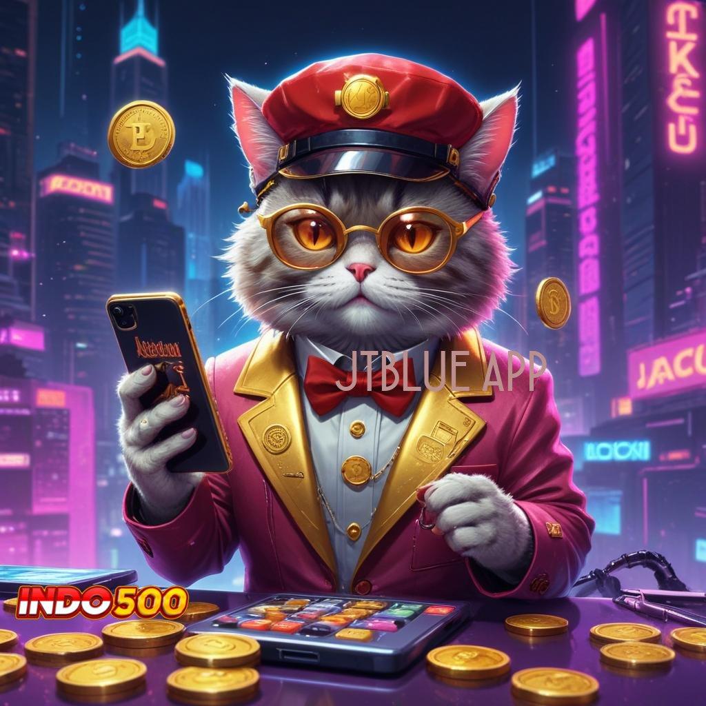 JTBLUE APP 🎮 langsung profit kode jackpot pasti