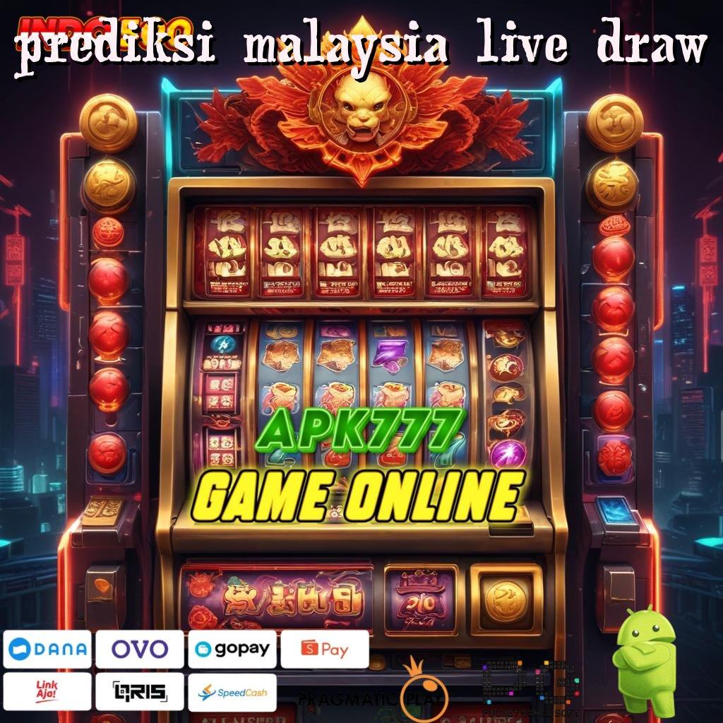 PREDIKSI MALAYSIA LIVE DRAW Slot Aplikasi Versi Spektakuler