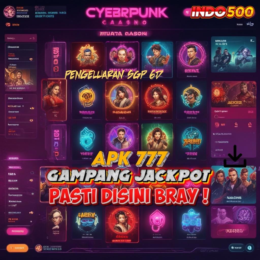 PENGELUARAN SGP 6D ↦ RTP Super Tinggi Bonus Instan Dan Depo Cepat