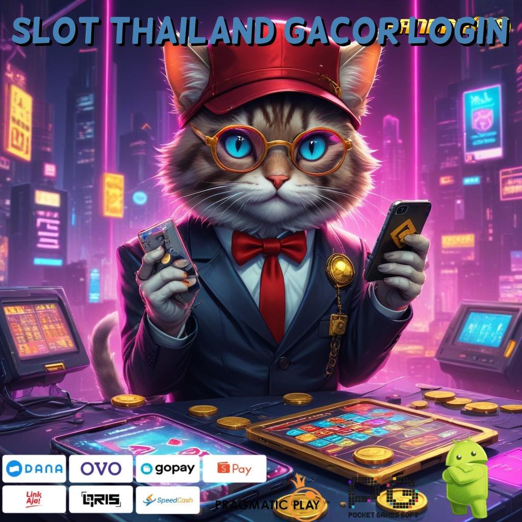 SLOT THAILAND GACOR LOGIN , kembangkan diri