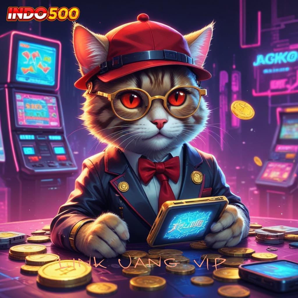 LINK UANG VIP Berwibawa Cuan Jackpot Tiada Lawan Hari Ini