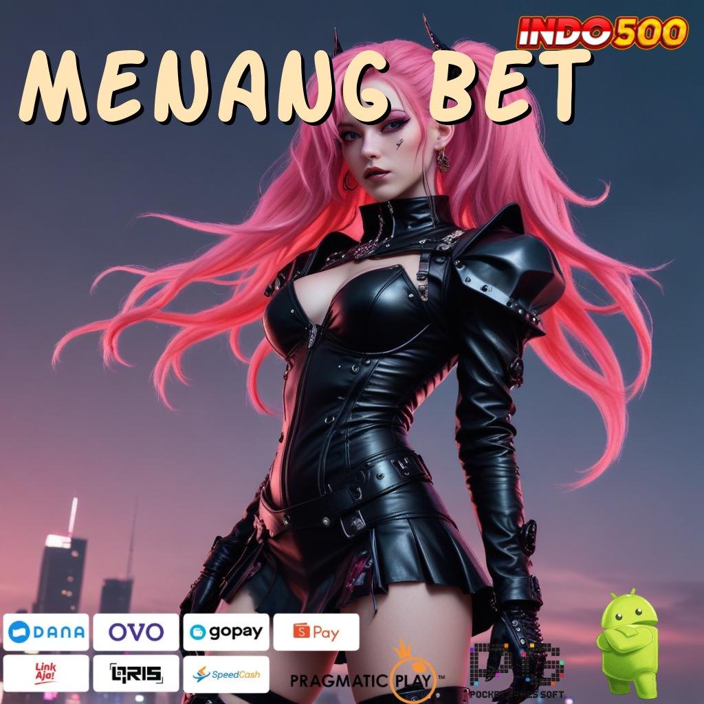 MENANG BET basis digital komponen media penyedia layanan antarmuka