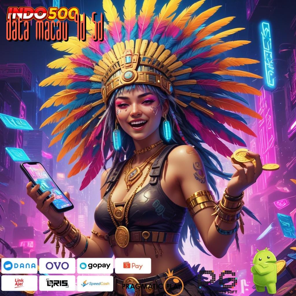 DATA MACAU 4D 5D 5k aja menang seperti juara!