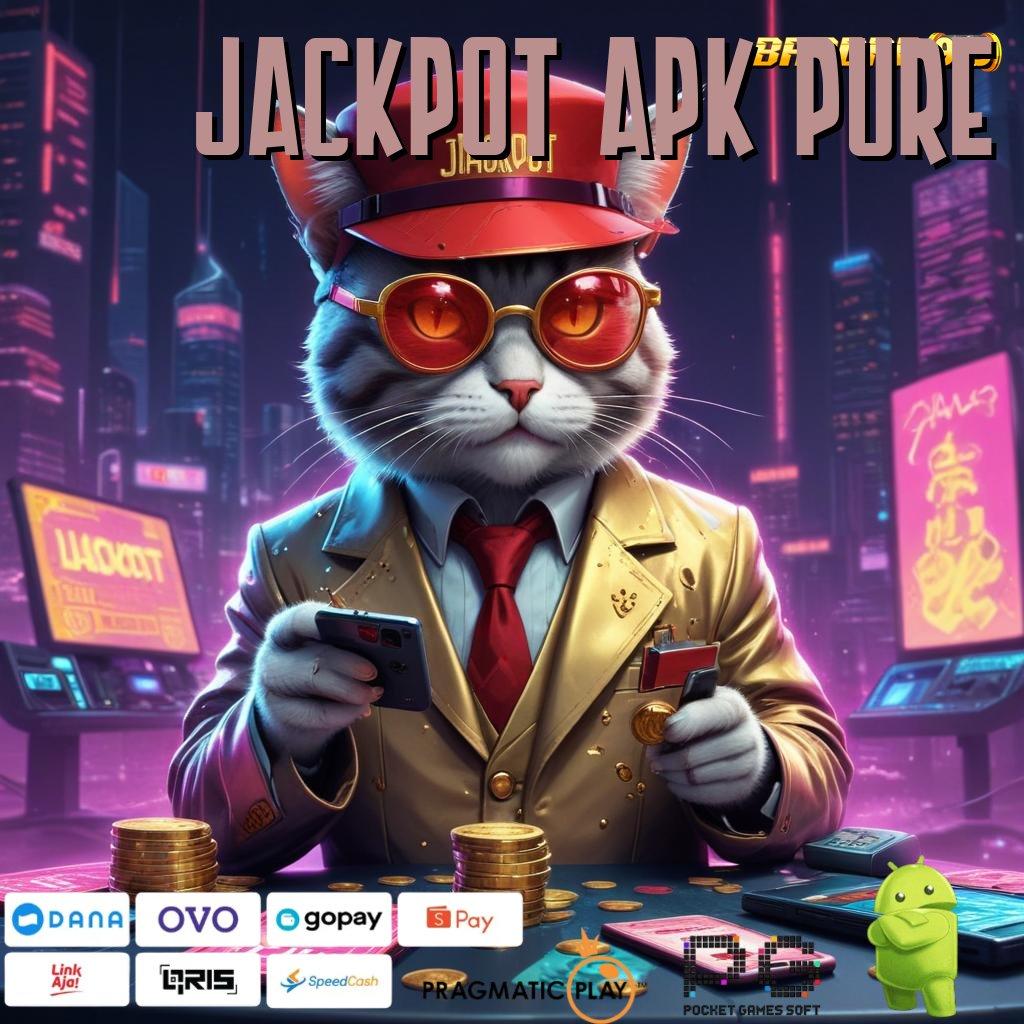 JACKPOT APK PURE | Pembaruan APK Bonus Harian Portal