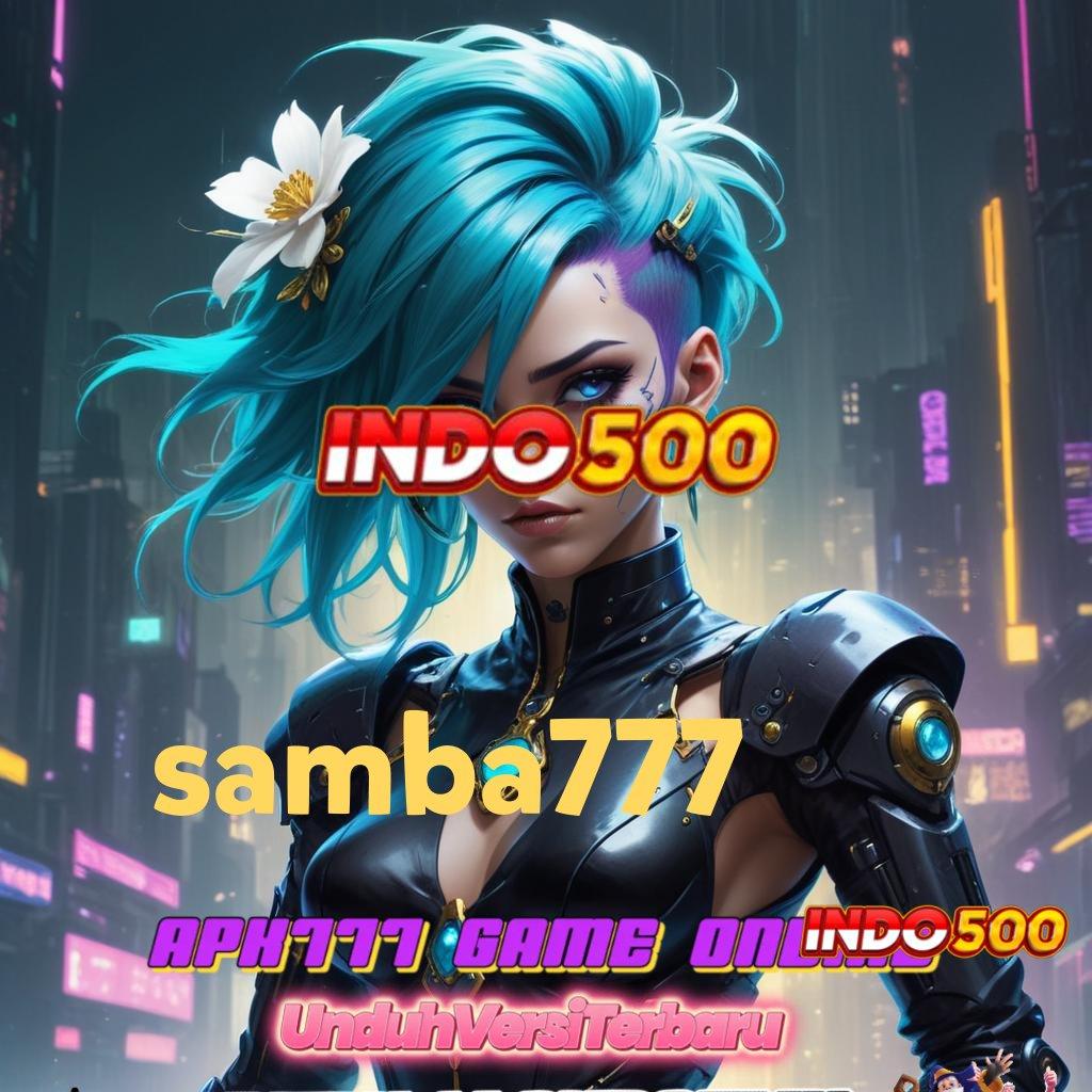 SAMBA777 ↦ Event Android iOS Bonus Besar Pangkalan