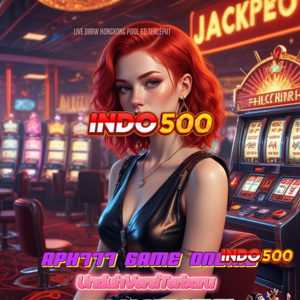 LIVE DRAW HONGKONG POOL 6D TERCEPAT ➿ Kode Rahasia Untung Slot Maxwin Apk Android Versi Terbaru Gratis