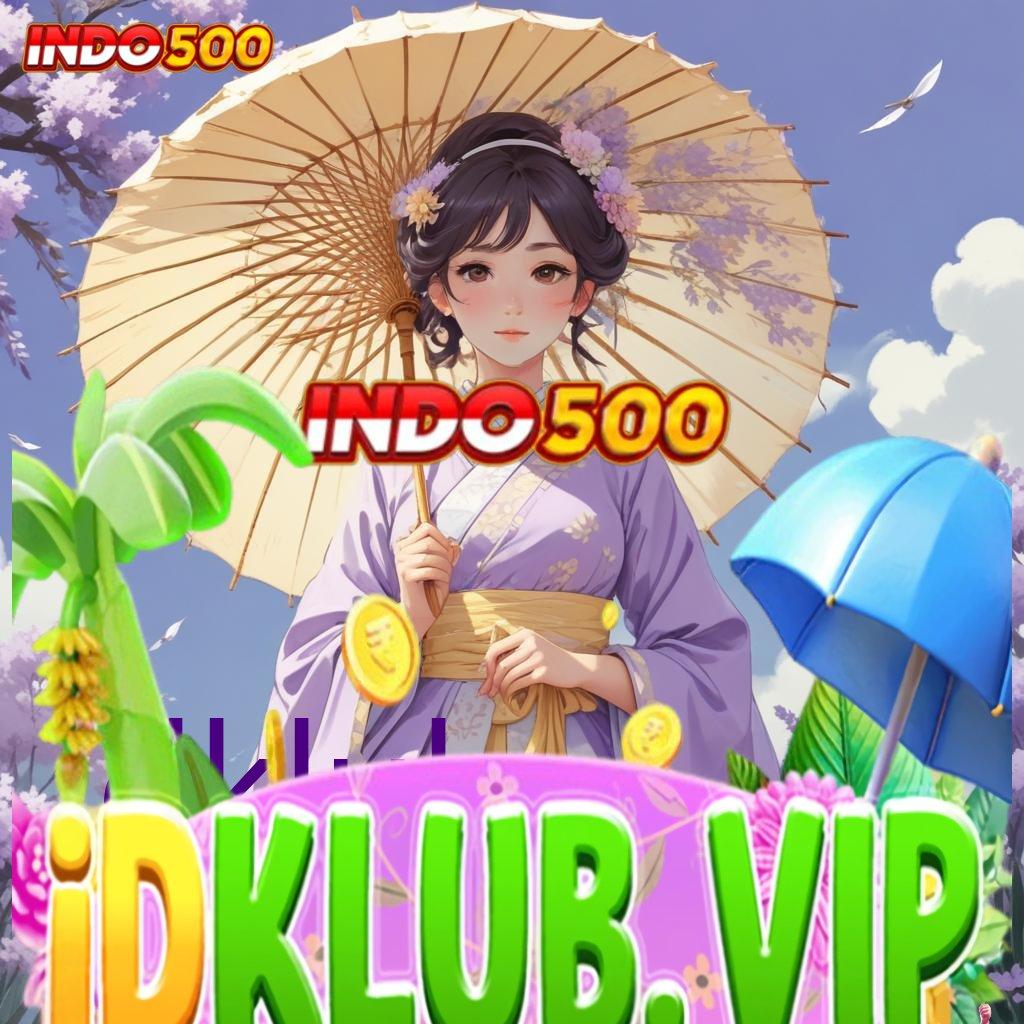 IDKLUB ≫ Aplikasi 2.586 – Pembaruan Terbaik, Winrate Menggila!