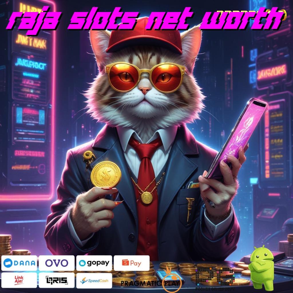 RAJA SLOTS NET WORTH # Dp Bni Idr 15 Slot Gacor Apk 777 Terbaru Android iOS Free Download