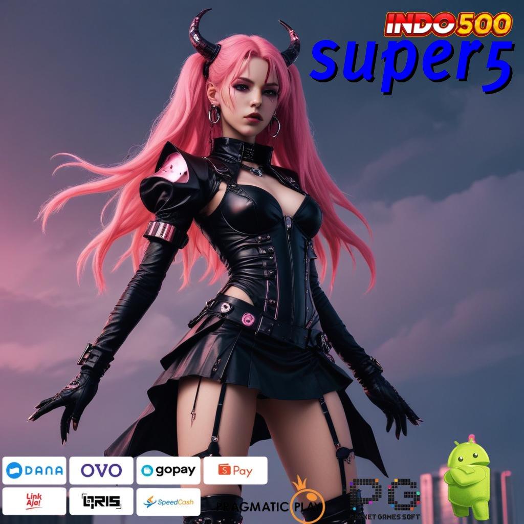 SUPER5 ruang media dengan apk baru yang gacor