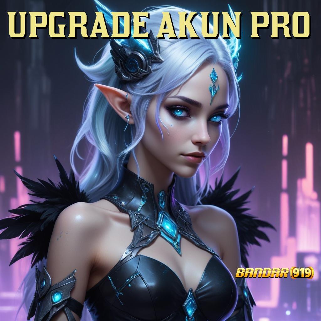 UPGRADE AKUN PRO # Sedikit Usaha Spin Beruntung Bonus Hadiah Langsung