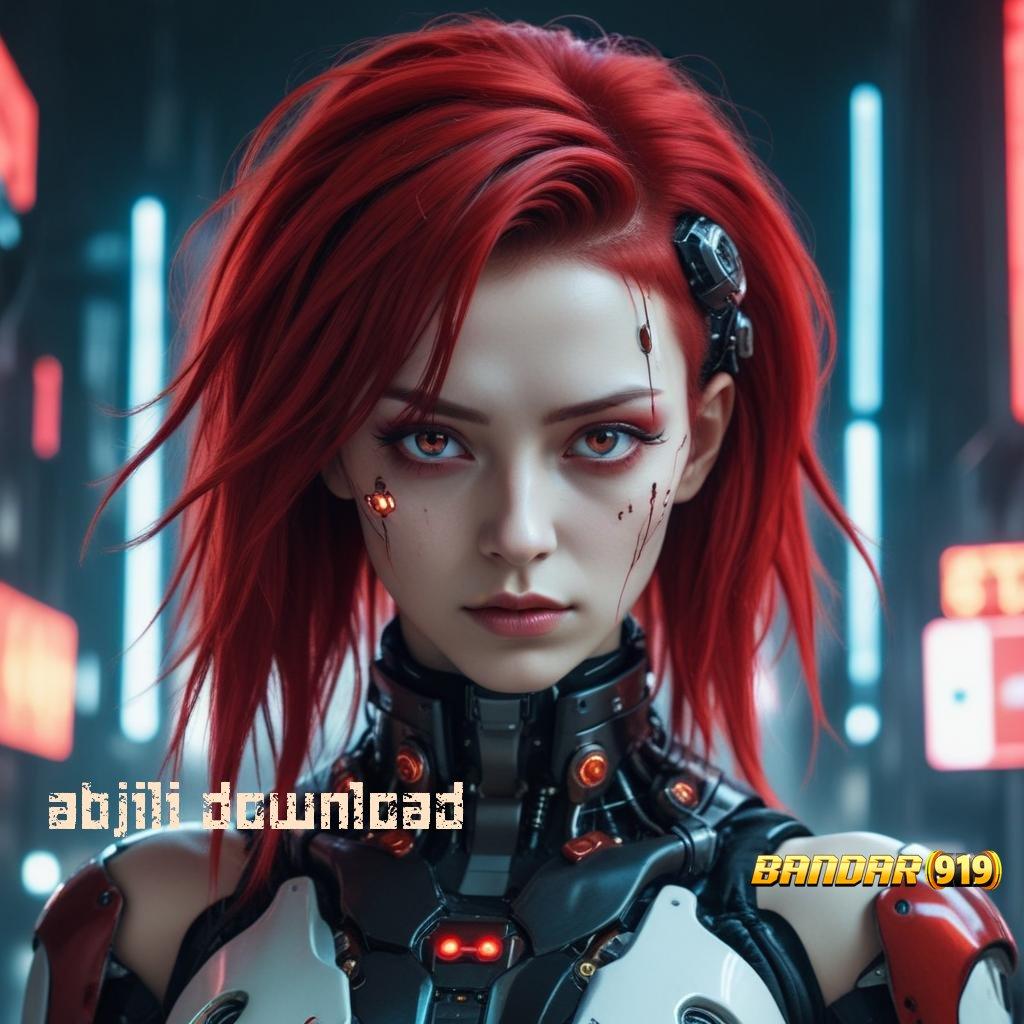 ABJILI DOWNLOAD → APK Bonus RTP Tinggi 2025 Layanan