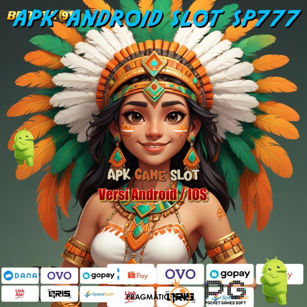 APK ANDROID SLOT SP777 # Keberuntungan Spin Permainan Cocok Mulus