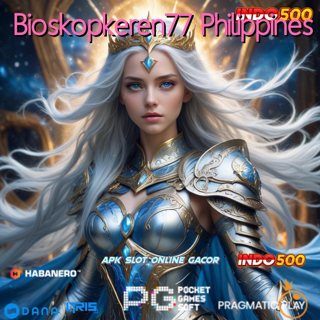 Bioskopkeren77 Philippines