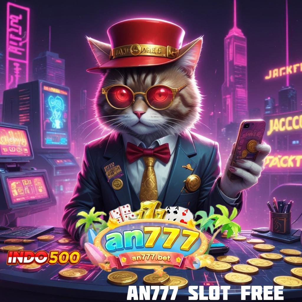 AN777 SLOT FREE harta dari uang receh