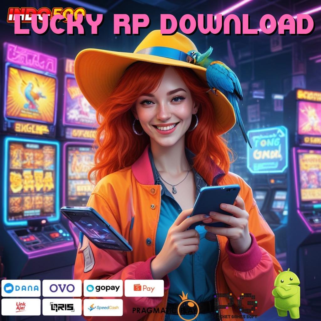 LUCKY RP DOWNLOAD Aplikasi Bonus Jalur Instan