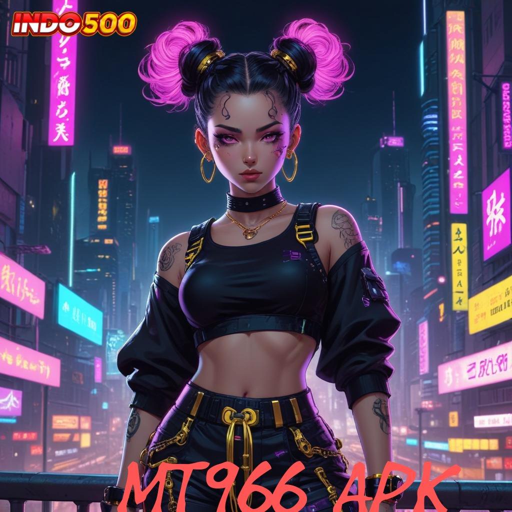 MT966 APK Unduh APK Slot Gratis Sekarang