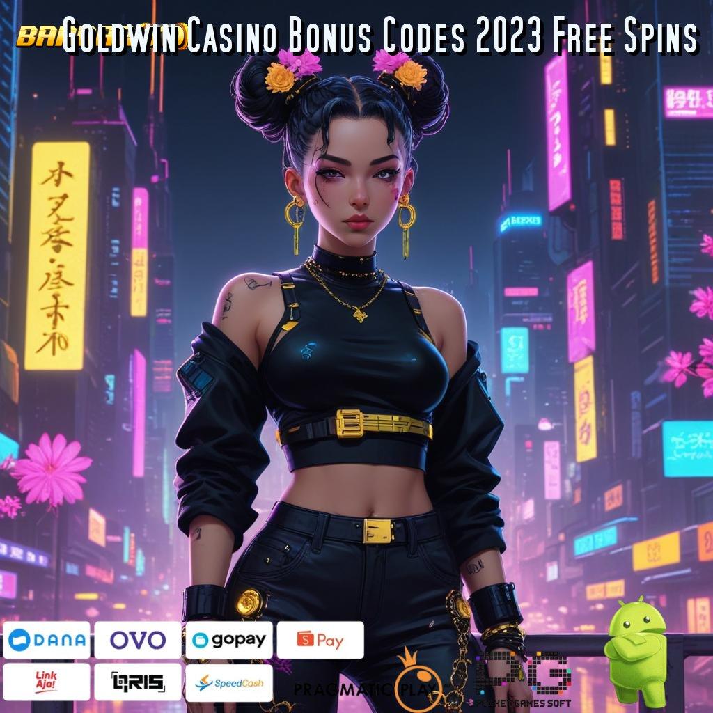 Goldwin Casino Bonus Codes 2023 Free Spins