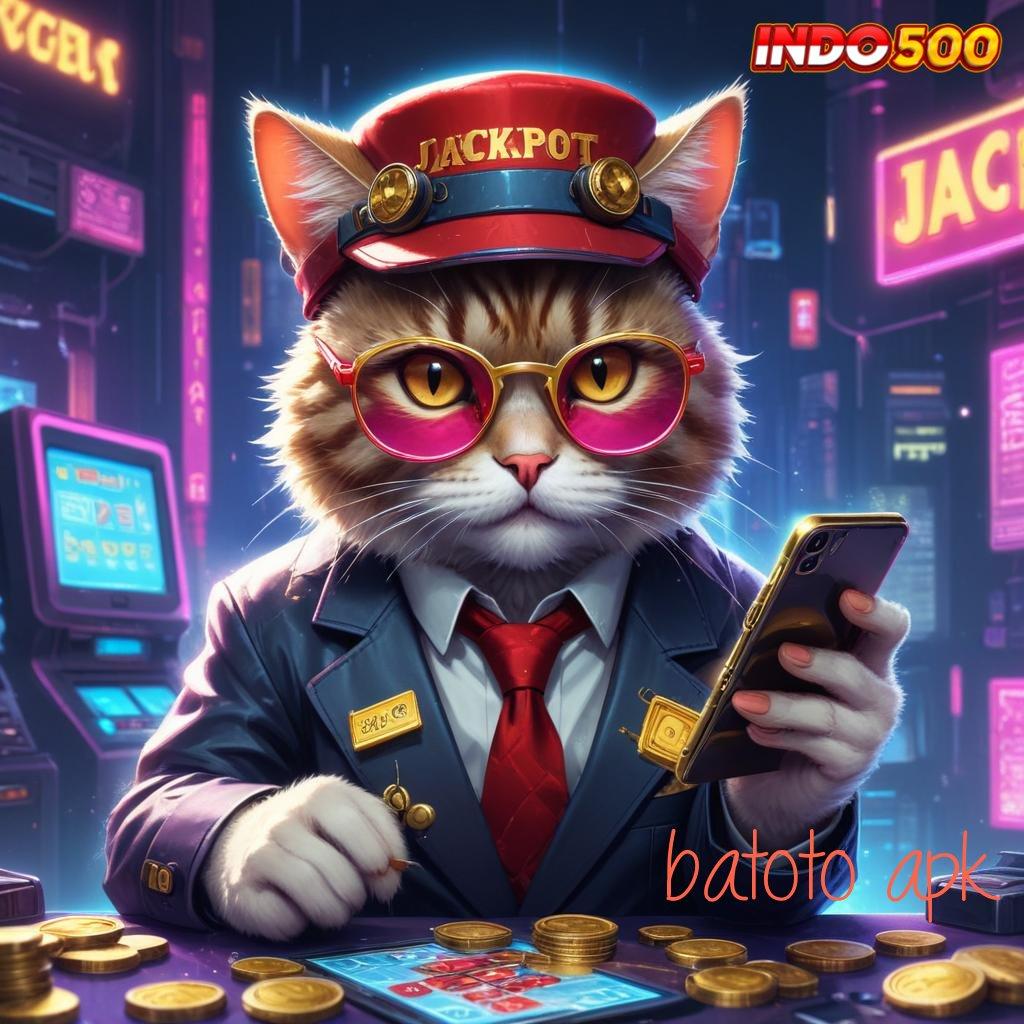 BATOTO APK 👉 Dp 10000 APK Slot Digital Uang Nyata