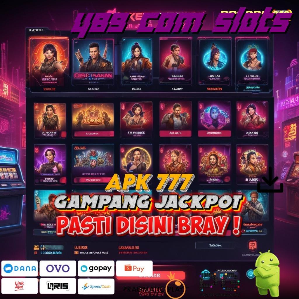 Y89 COM SLOTS , Spin Beruntung! Auto Win, Tanpa Khawatir Rugi!