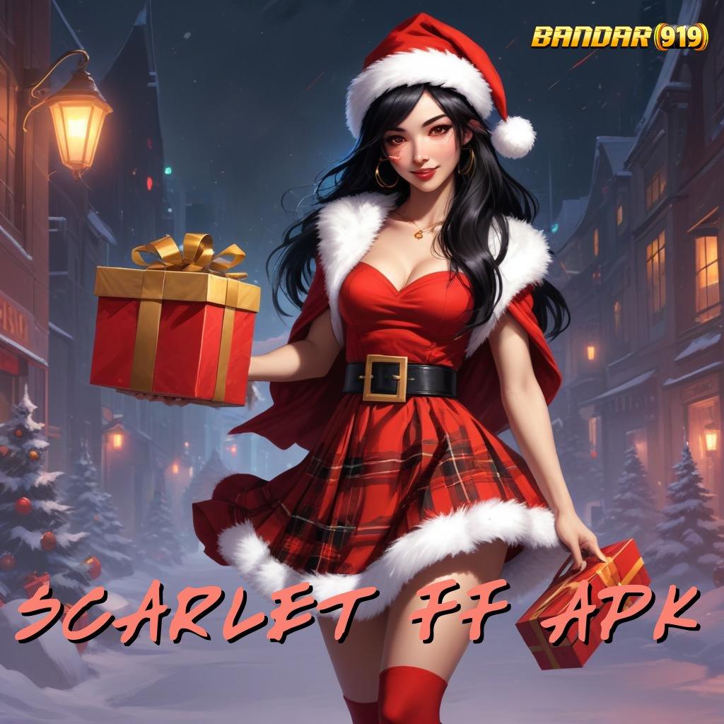 SCARLET FF APK ✔ akses langsung menuju maxwin paling gampang