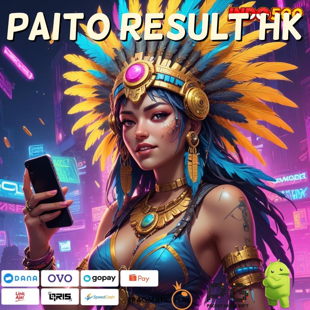 PAITO RESULT HK link rezeki