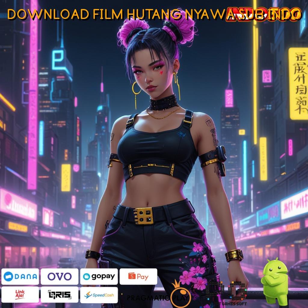 DOWNLOAD FILM HUTANG NYAWA SUB INDO 🚀 prasarana aman mesin slot dana gampang