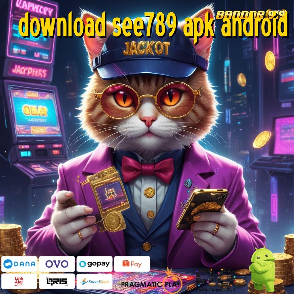 DOWNLOAD SEE789 APK ANDROID : Spin Jackpot Tanpa Ribet Bonus Instan