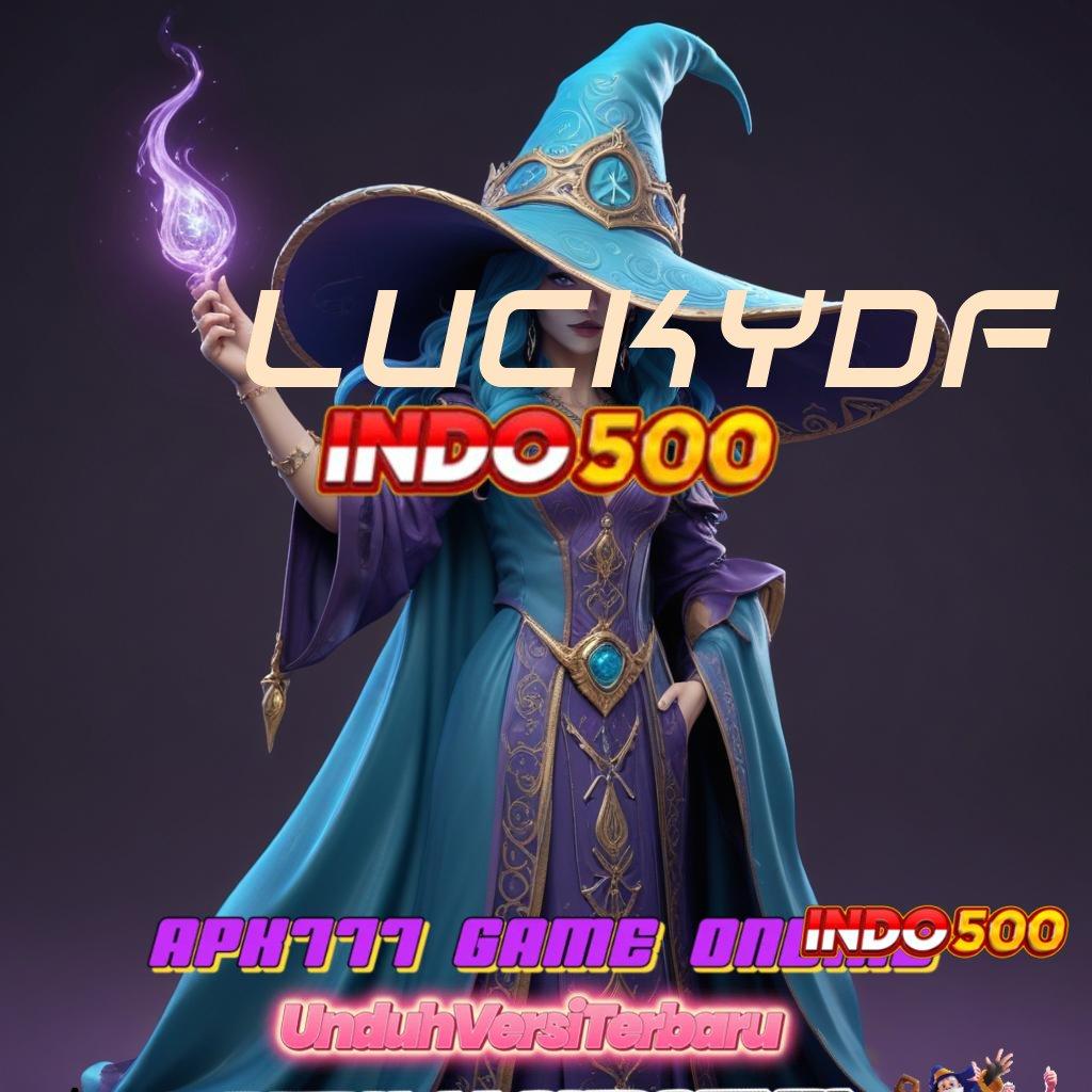 LUCKYDF 💥 Zona Keberuntungan dengan Sistem Digital Unggul