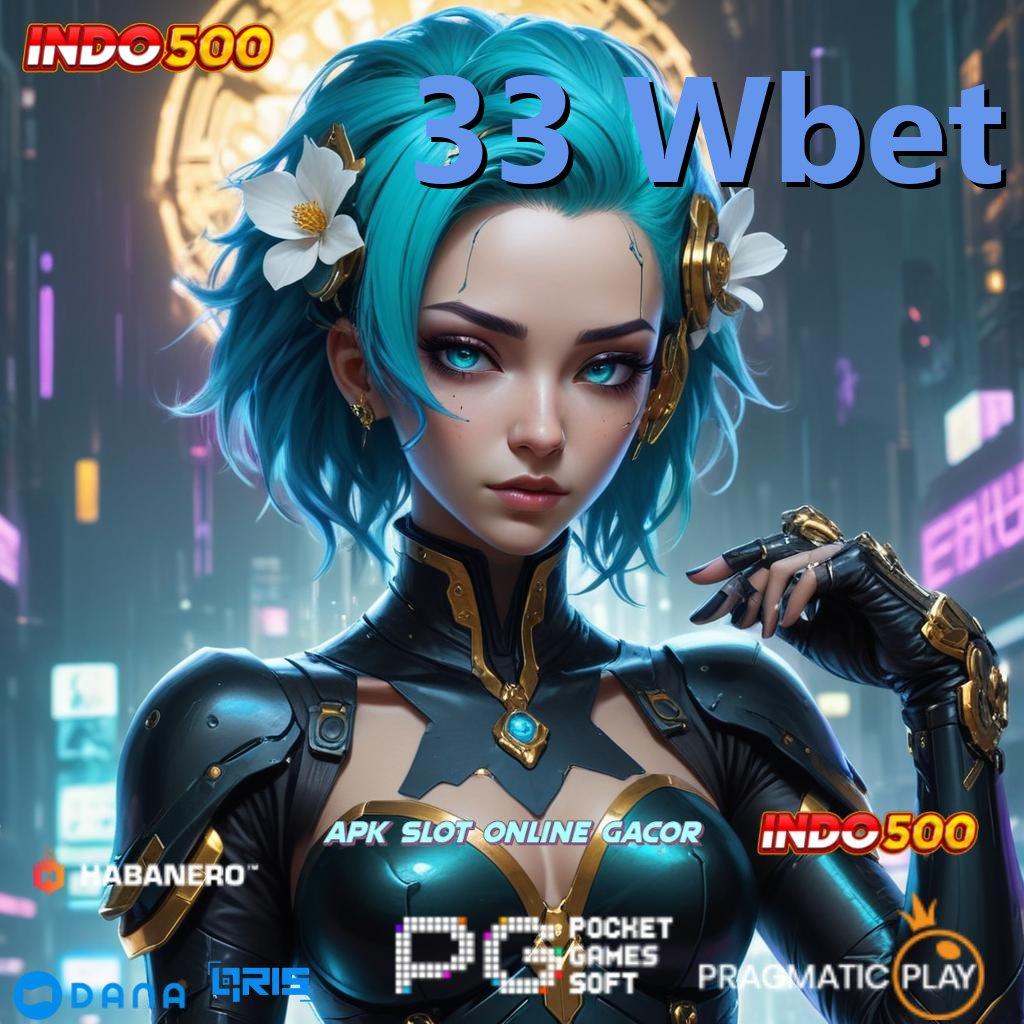 33 Wbet